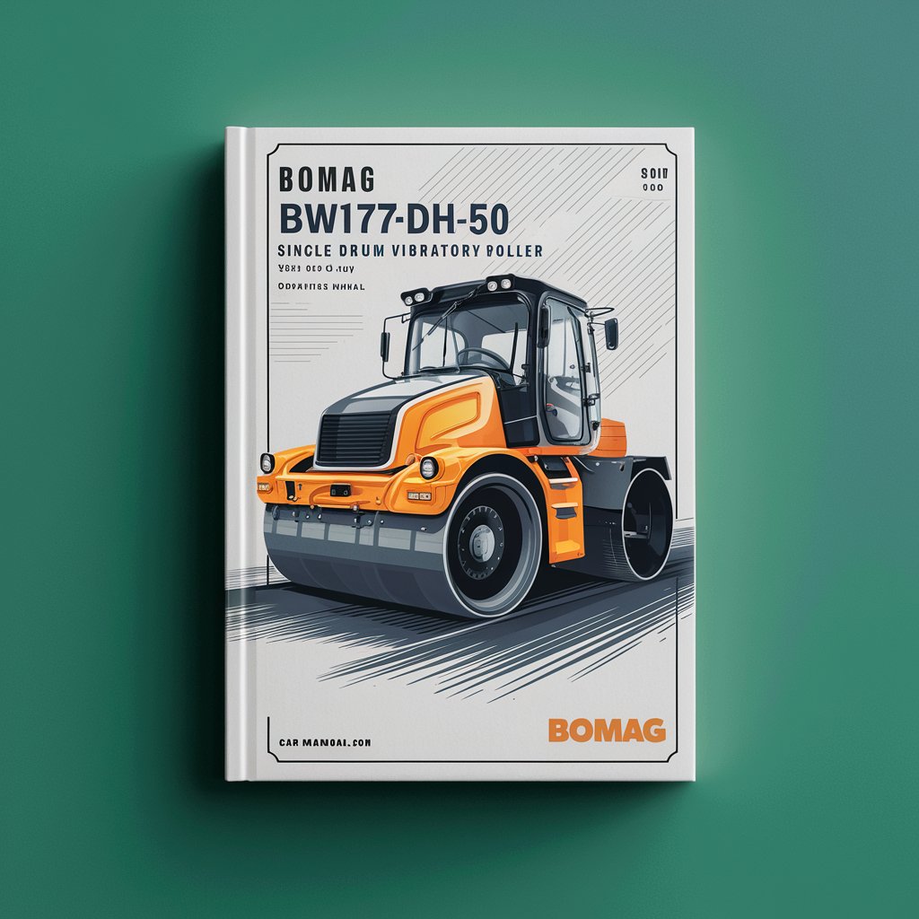 BOMAG BW177DH-50 Single DRUM VIBRATORY Roller SN 901582311001 & UP Operating & Maintenance Manual