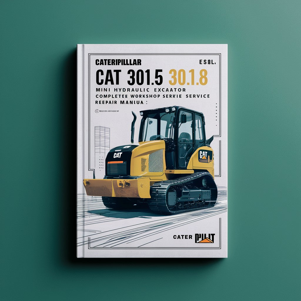 Caterpillar CAT 301.5 301.6 301.8 Mini Hydraulic Excavator Complete Workshop Service Repair Manual