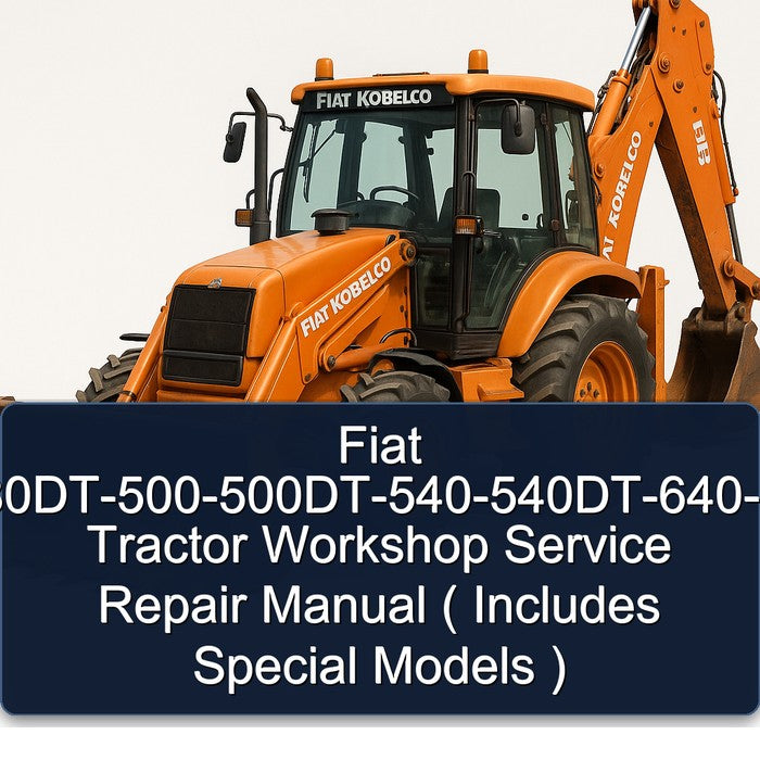 Fiat 480-480dt-500-500dt-540-540dt-640-640dt Tractor ( Includes Special Models ) Service Repair Workshop Manual