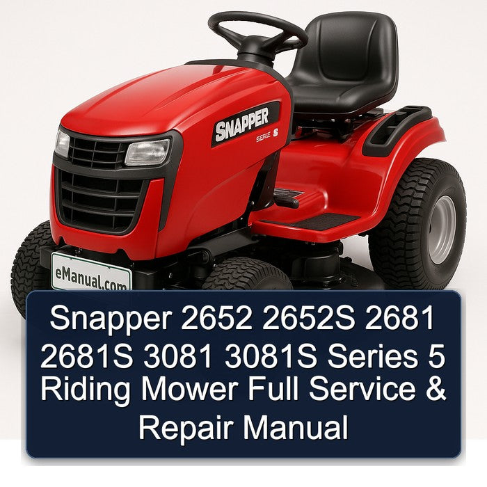 Snapper 2652 2652S 2681 2681S 3081 3081S Series 5 Riding Mower Service Repair Workshop Manual PDF