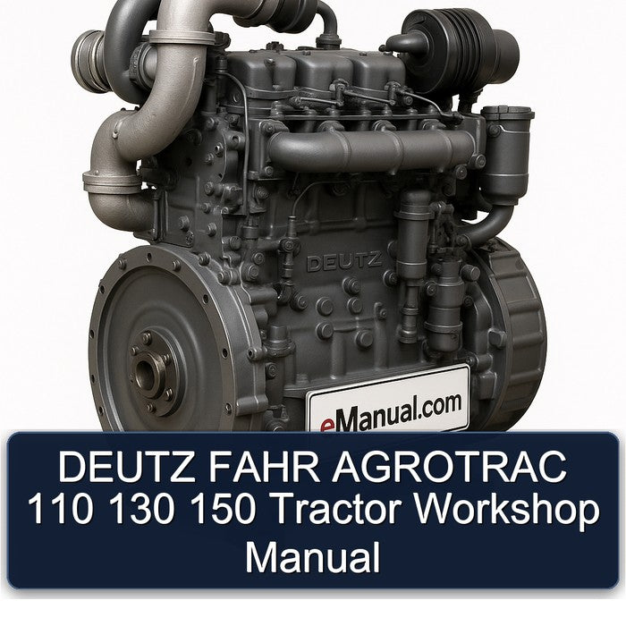 Deutz Fahr Agrotrac 110 130 150 Tractor Service Repair Workshop Manual PDF