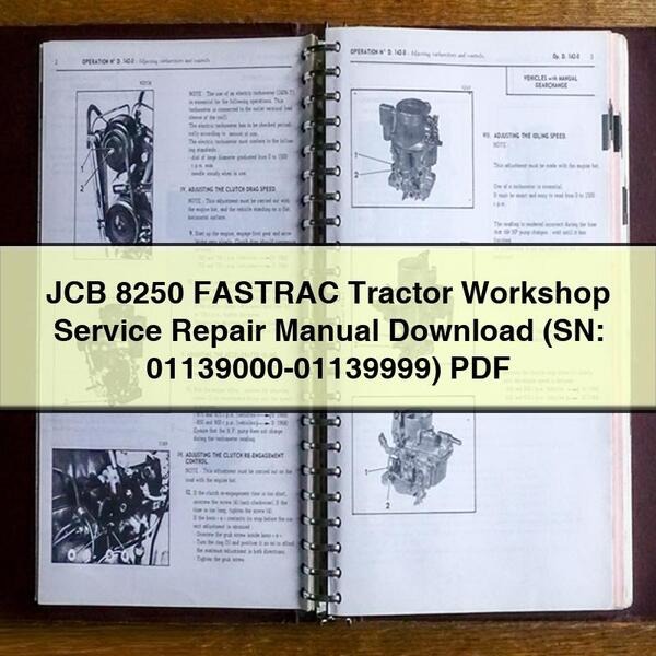 JCB 8250 Fastrac Tractor (sn: 01139000-01139999) Service Repair Workshop Manual