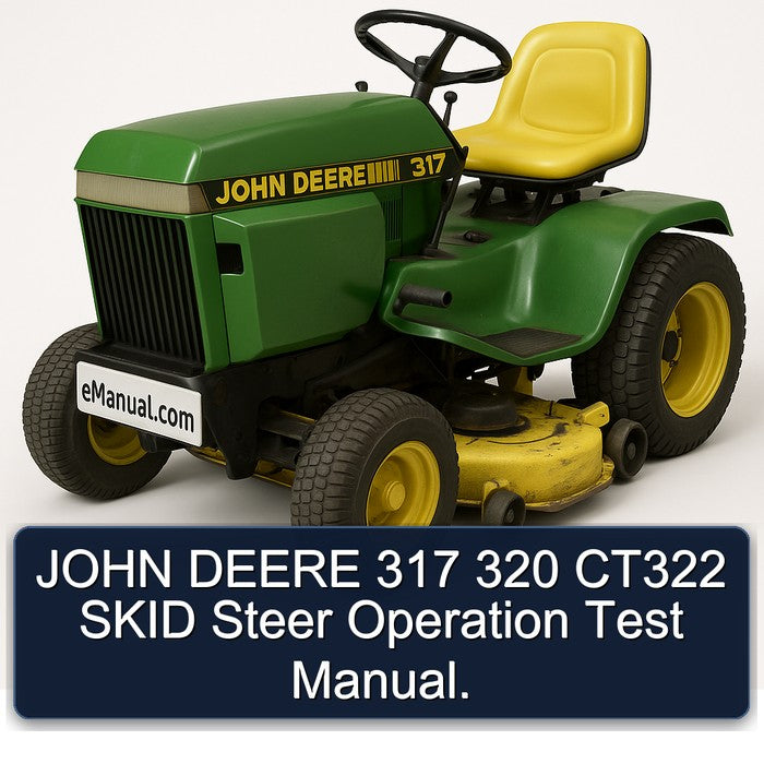 John Deere 317 320 CT322 Skid Steer Operation Test Service Repair Workshop Manual PDF