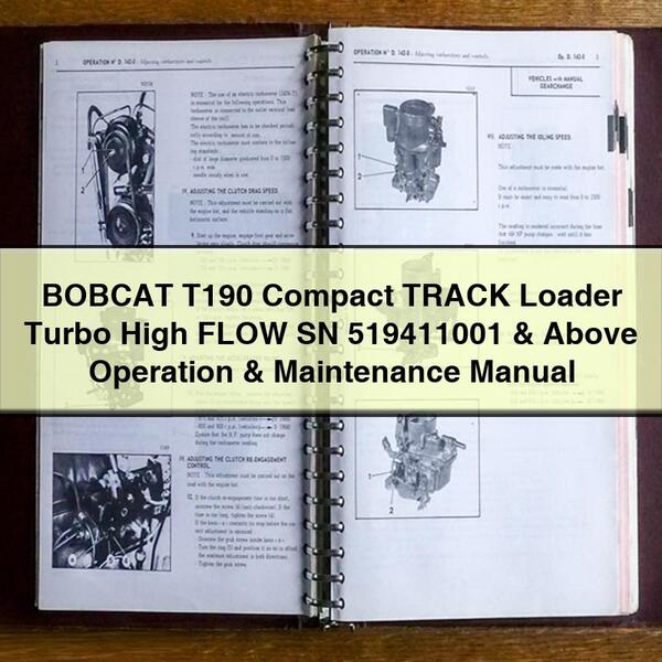 BOBCAT T190 Compact TRACK Loader Turbo High FLOW SN 519411001 & Above Operation & Maintenance Manual