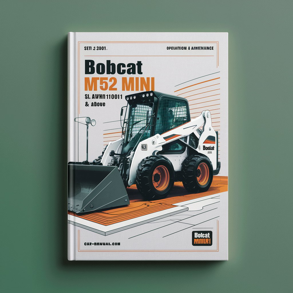 BOBCAT MT52 Mini Loader SN A3WR11001 & Above Operation & Maintenance Manual
