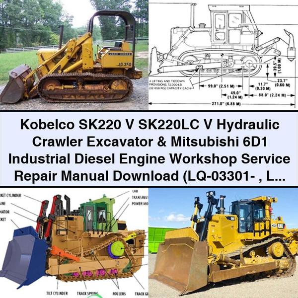 Kobelco SK220 V SK220LC V Hydraulic Crawler Excavator & Mitsubishi 6D1 Industrial Diesel Engine Workshop Service Repair Manual (LQ-03301- LL-02301-)