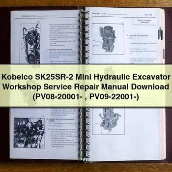 Kobelco SK25SR-2 Mini Hydraulic Excavator Workshop Service Repair Manual (PV08-20001- PV09-22001-)