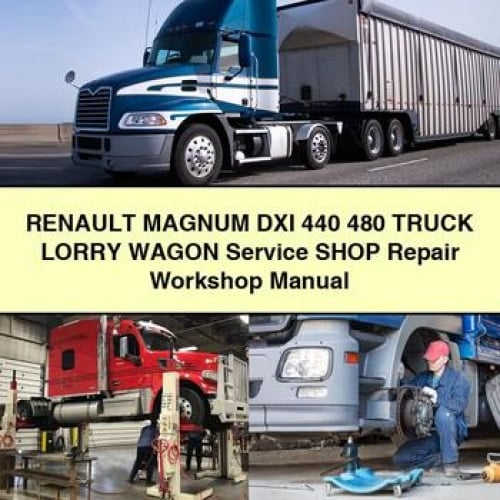 RENAULT MAGNUM DXI 440 480 Truck LORRY WAGON Service Shop Repair Workshop Manual