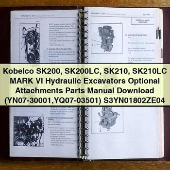 Kobelco SK200 SK200LC SK210 SK210LC MARK VI Hydraulic Excavators Optional Attachments Parts Manual (YN07-30001 YQ07-03501) S3YN01802ZE04