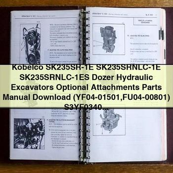 Kobelco SK235SR-1E SK235SRNLC-1E SK235SRNLC-1ES Dozer Hydraulic Excavators Optional Attachments Parts Manual (YF04-01501 FU04-00801) S3YF03405ZE01