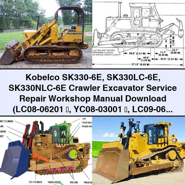 Kobelco SK330-6E SK330LC-6E SK330NLC-6E Crawler Excavator Service Repair Workshop Manual (LC08-06201 ~ YC08-03001 ~ LC09-06323 ~ YC09-03088 ~)