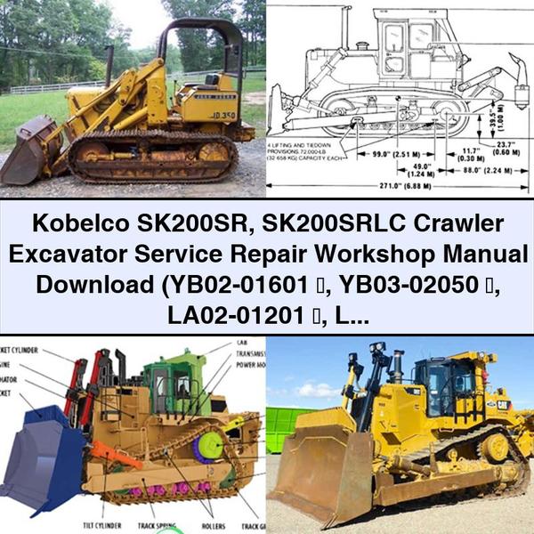 Kobelco SK200SR SK200SRLC Crawler Excavator Service Repair Workshop Manual (YB02-01601 ~ YB03-02050 ~ LA02-01201 ~ LA03-01237 ~)