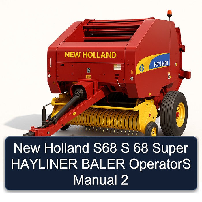 New Holland S68 S 68 Super Hayliner Baler Operators 2 Operator's Manual PDF