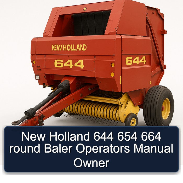 New Holland 644 654 664 Round Baler Operators Owner Operator's Manual PDF
