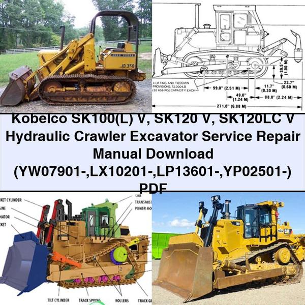 Kobelco SK100(L) V SK120 V SK120LC V Hydraulic Crawler Excavator Service Repair Manual (YW07901- LX10201- LP13601- YP02501-)