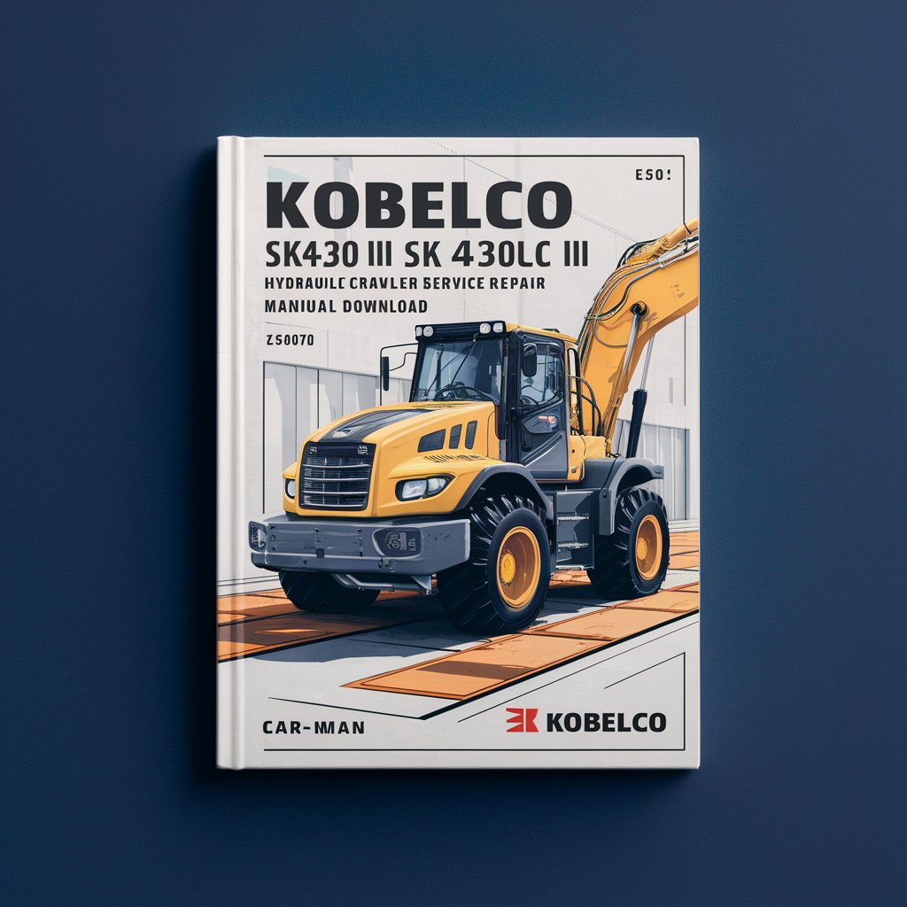 Kobelco SK430 III SK430LC III Hydraulic Crawler Excavator Service Repair Manual (LS00701 ~ YS00601 ~)
