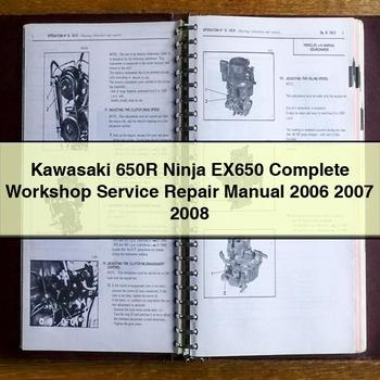 Kawasaki 650R Ninja EX650 Complete Workshop Service Repair Manual 2006 2007 2008
