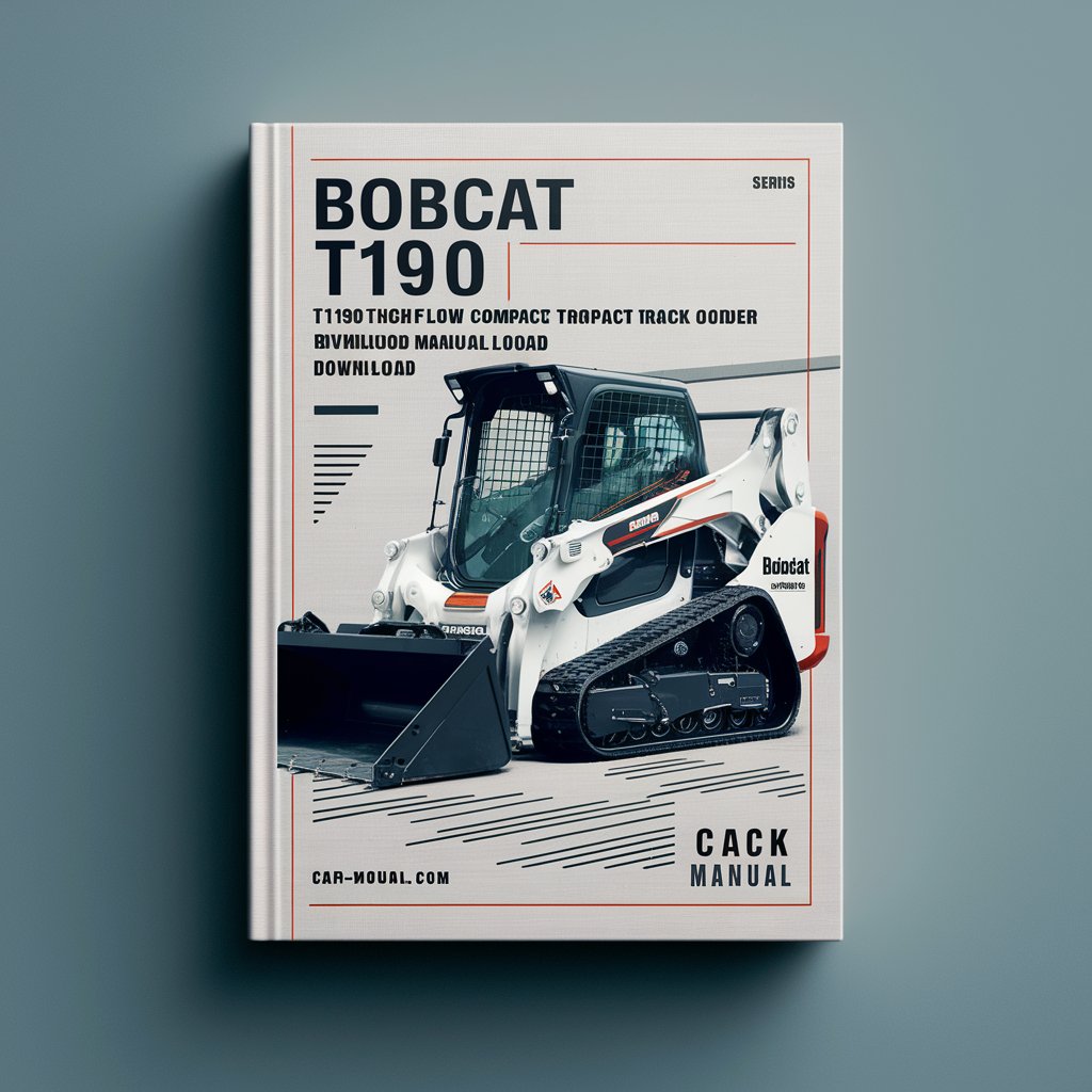 Bobcat T190 Turbo T190 Turbo High Flow Compact Track Loader (G Series) Service Repair Workshop Manual (S/N 519311001 & Above 519411001 & Above )