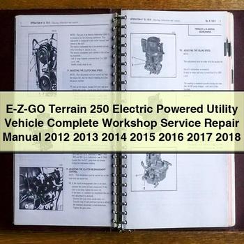 2012-2018 E-z-go Terrain 250 Electric Powered Utility Vehicle Service Repair Workshop Manual