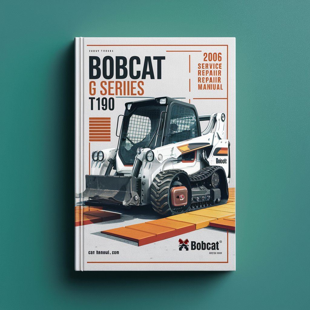 BOBCAT G Series T190 Turbo & High FLOW 2006 Service Repair Manual