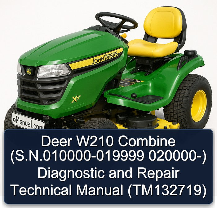 Deer W210 Combine (s.n.010000-019999 020000-) Diagnostic (TM132719) Service Repair Workshop Manual