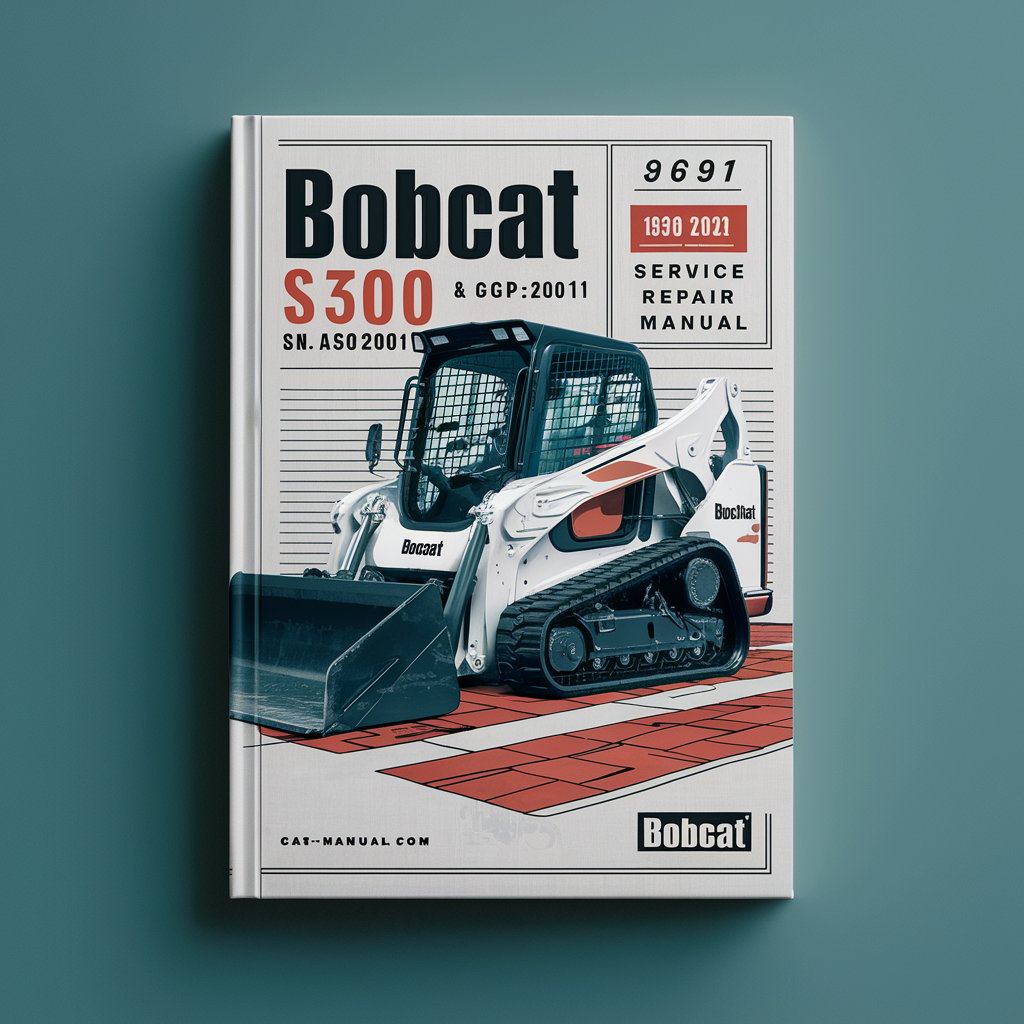BOBCAT S300 SN A5GP20001 & Above Service Repair Manual