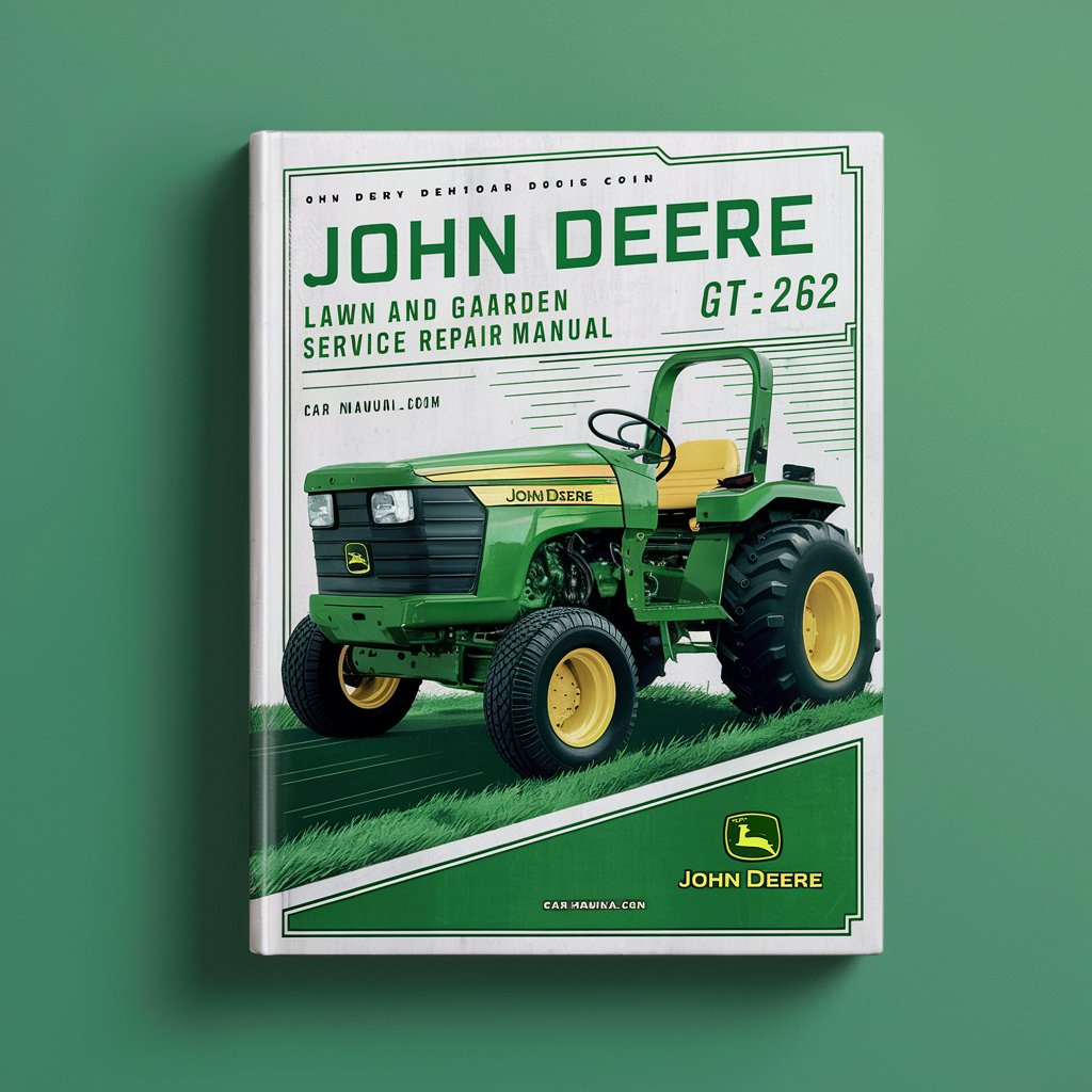JOHN DEERE GT262 LAWN And GARDEN Tractor Service Repair Manual