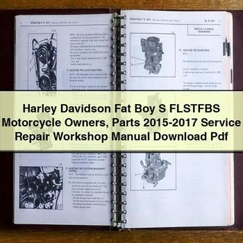 Harley Davidson Fat Boy S FLSTFBS Motorcycle Owners Parts 2015-2017 Service Repair Workshop Manual Pdf