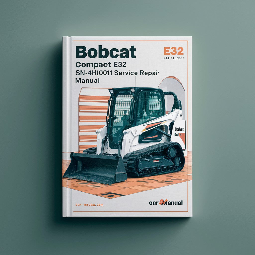 BOBCAT E32 Compact Excavator SN A94H11001 & Above Service Repair Manual