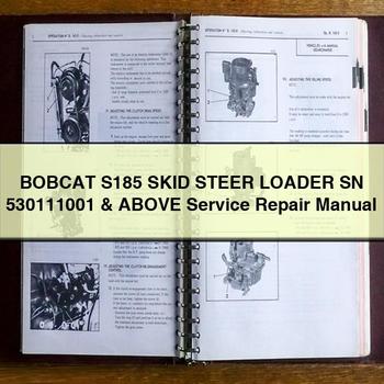 BOBCAT S185 SKID Steer Loader SN 530111001 & Above Service Repair Manual