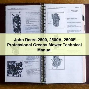 John Deere 2500 2500A 2500E Professional Greens Mower Technical Manual