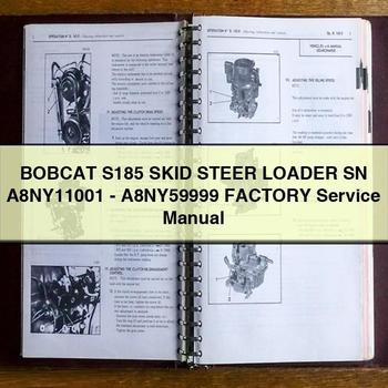 BOBCAT S185 SKID Steer Loader SN A8NY11001-A8NY59999 Factory Service Repair Manual