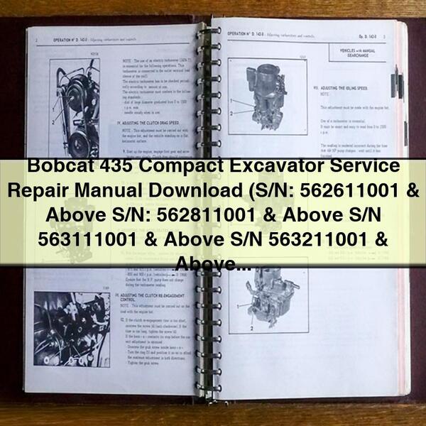 Bobcat 435 Compact Excavator Service Repair Manual (S/N: 562611001 & Above S/N: 562811001 & Above S/N 563111001 & Above S/N 563211001 & Above)