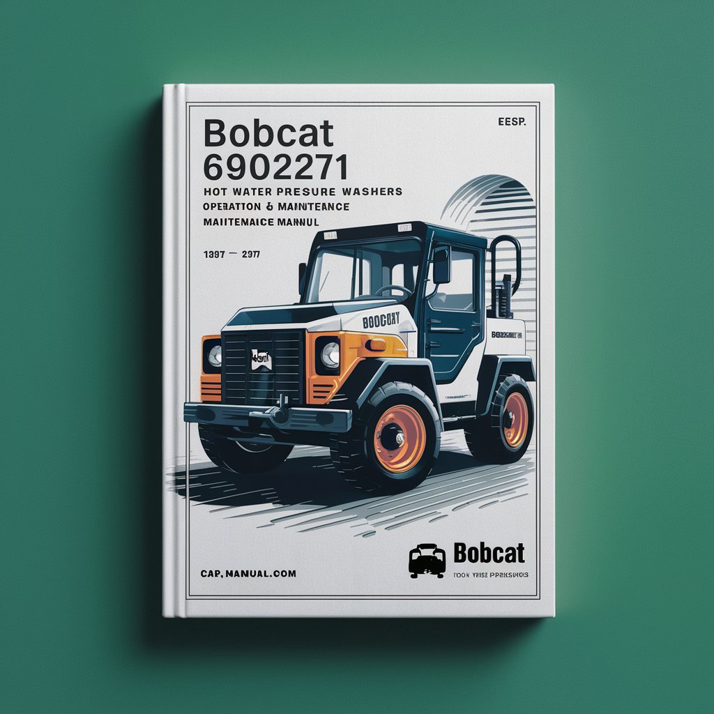 Bobcat 6902271 6902272 HOT WATER PRESSURE WASHERS Operation & Maintenance Manual
