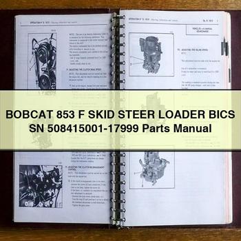BOBCAT 853 F SKID Steer Loader BICS SN 508415001-17999 Parts Manual