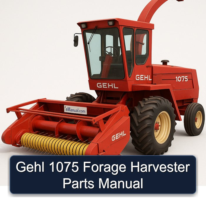 Gehl 1075 Forage Harvester Parts Catalog PDF