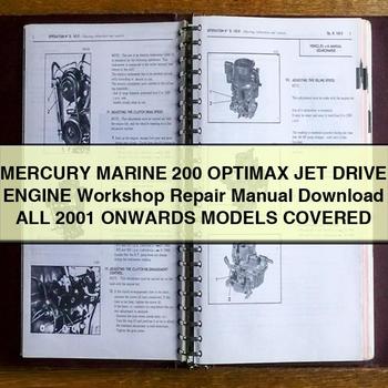 MERCURY Marine 200 OPTIMAX JET DRIVE Engine Workshop Repair Manual All 2001 ONWARDS ModelS COVERED