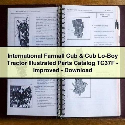 International Farmall Cub & Cub Lo-Boy Tractor Illustrated Parts Catalog TC37F - Improved - Download