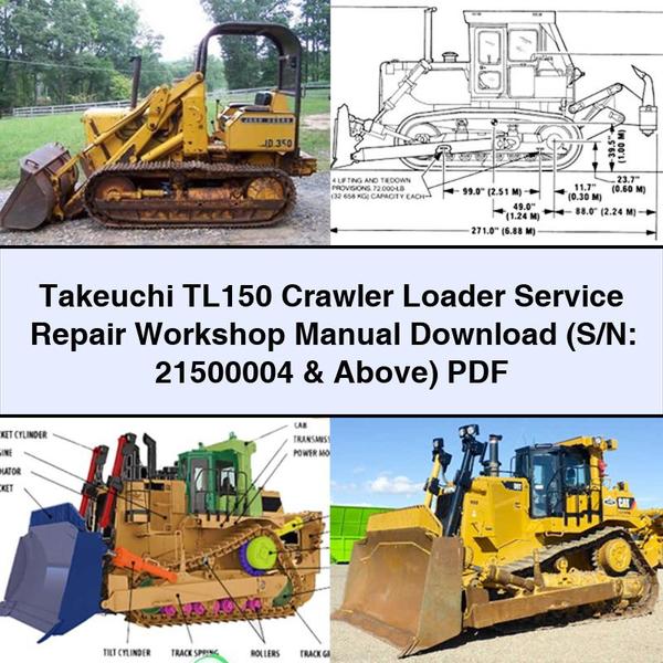 Takeuchi TL150 Crawler Loader Service Repair Workshop Manual (S/N: 21500004 & Above)