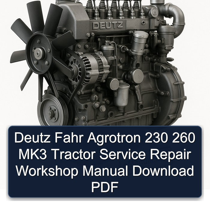 Deutz Fahr Agrotron 230 260 MK3 Tractor Service Repair Workshop Manual PDF