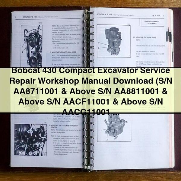 Bobcat 430 Compact Excavator Service Repair Workshop Manual (S/N AA8711001 & Above S/N AA8811001 & Above S/N AACF11001 & Above S/N AACG11001 & Above)