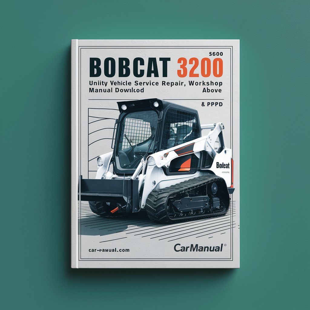 Bobcat 3200 Utility Vehicle Service Repair Workshop Manual (S/N AJNS11001 & Above)