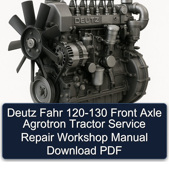 Deutz Fahr 120-130 Front Axle Agrotron Tractor Service Repair Workshop Manual PDF