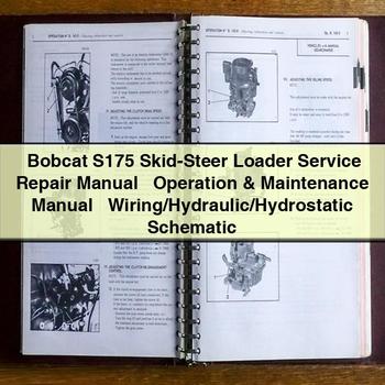 Bobcat S175 Skid-Steer Loader Service Repair Manual + Operation & Maintenance Manual + Wiring/Hydraulic/Hydrostatic Schematic