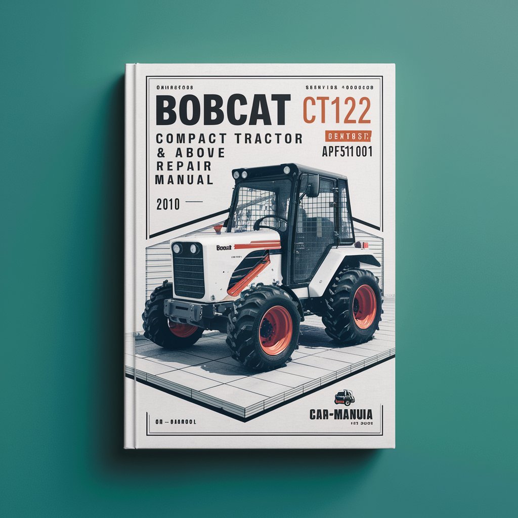 BOBCAT CT122 Compact Tractor SN ABF511001 & Above Service Repair Manual