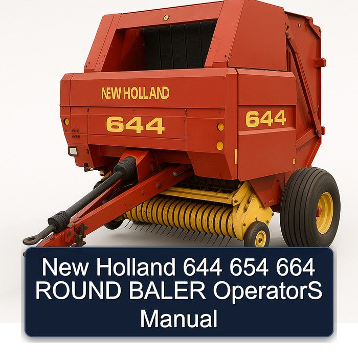 New Holland 644 654 664 Round Baler Operators Operator's Manual PDF