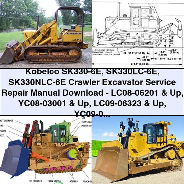 Kobelco SK330-6E SK330LC-6E SK330NLC-6E Crawler Excavator Service Repair Manual -LC08-06201 & Up YC08-03001 & Up LC09-06323 & Up YC09-03088 & Up