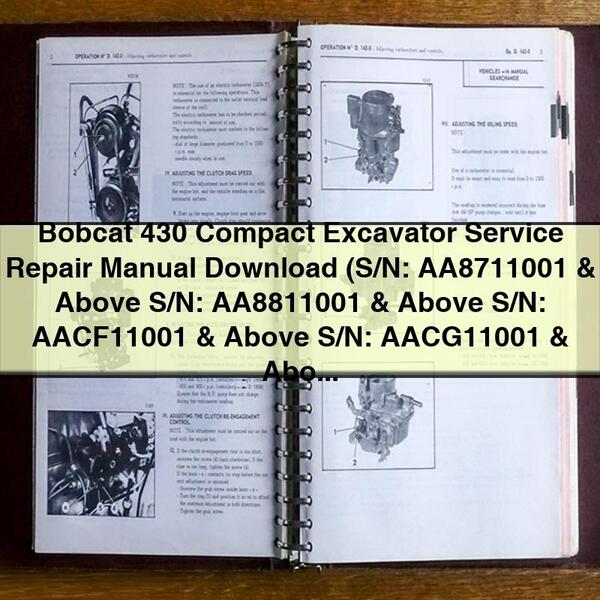 Bobcat 430 Compact Excavator Service Repair Manual (S/N: AA8711001 & Above S/N: AA8811001 & Above S/N: AACF11001 & Above S/N: AACG11001 & Above)