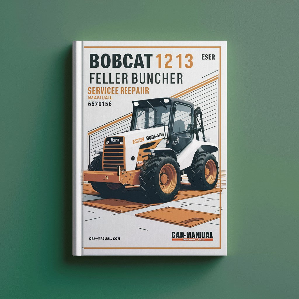 Bobcat 1213 Feller Buncher Service Repair Manual 6570156