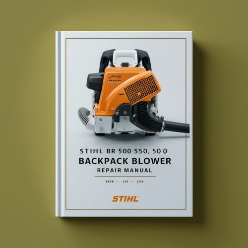 STIHL BR 500 550 600 BACKPACK BLOWER Repair Manual